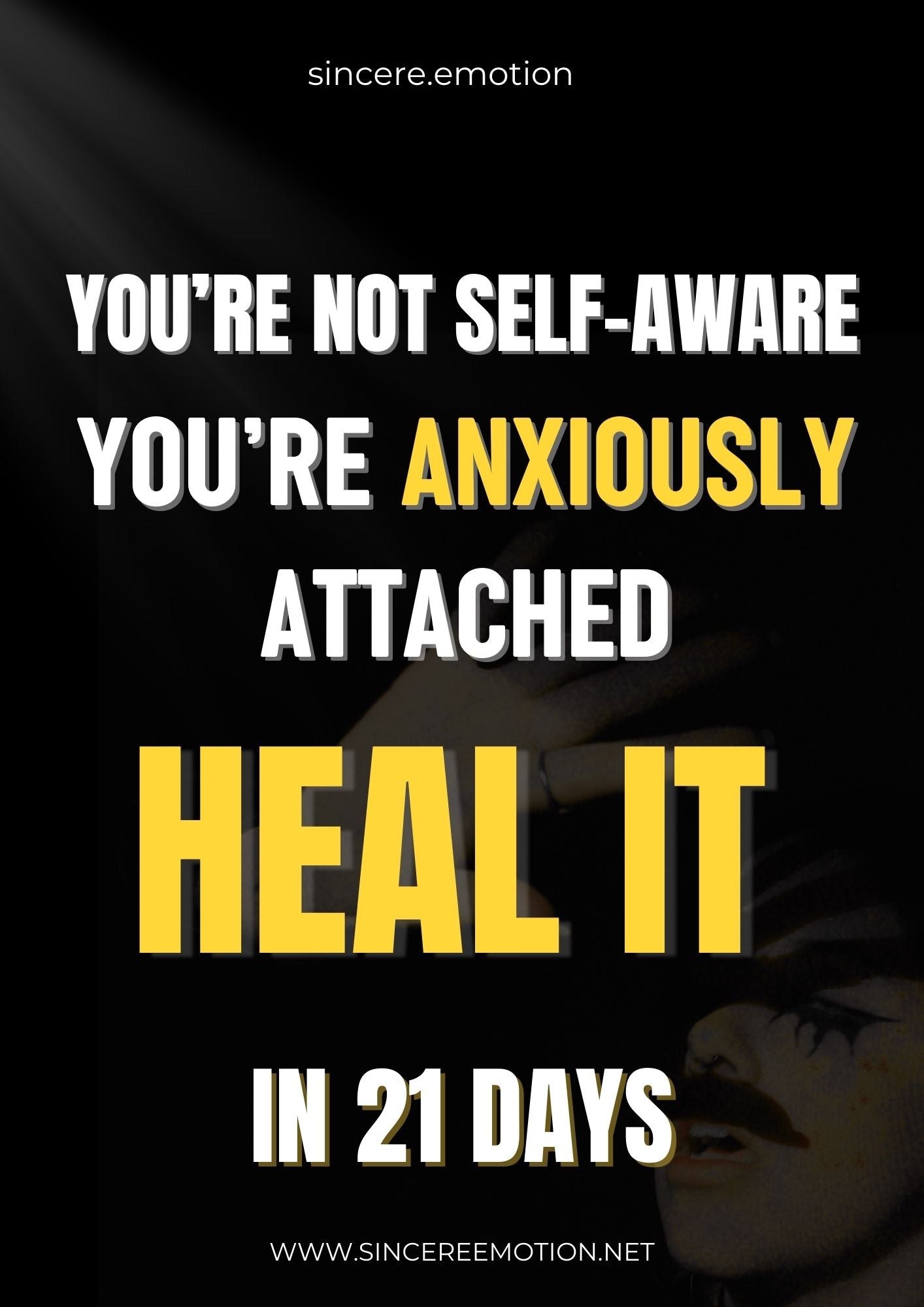 "You’re Not Self-Aware You’re Anxiously Attached. Heal It in 21 Days"