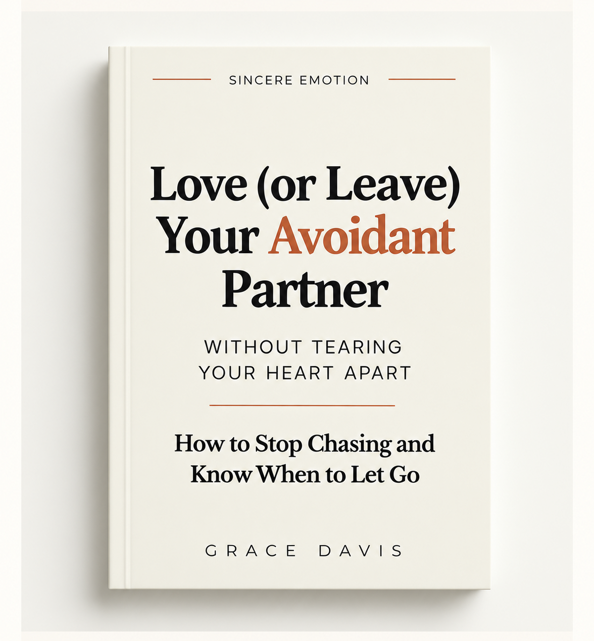 Love (or Leave) Your Avoidant Partner Without Tearing Your Heart Apart